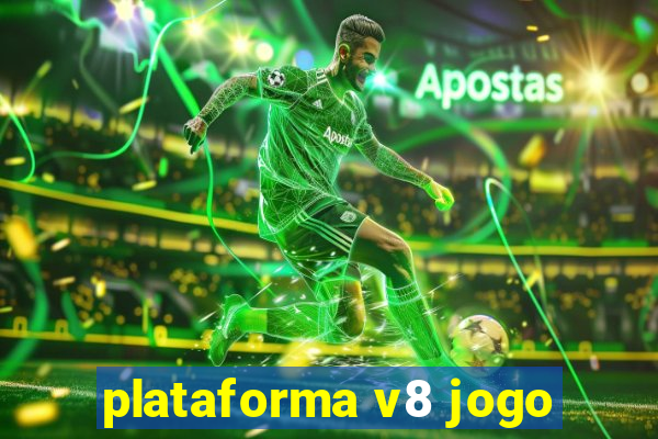 plataforma v8 jogo